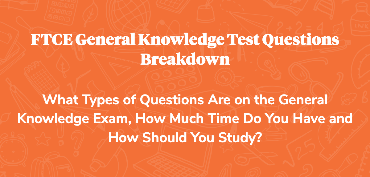 ftce-general-knowledge-test-question-breakdown