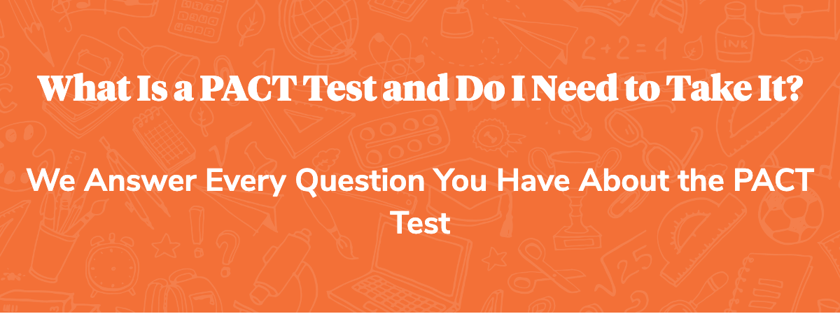 Pre-Admission Content Test (PACT) - What Is It?