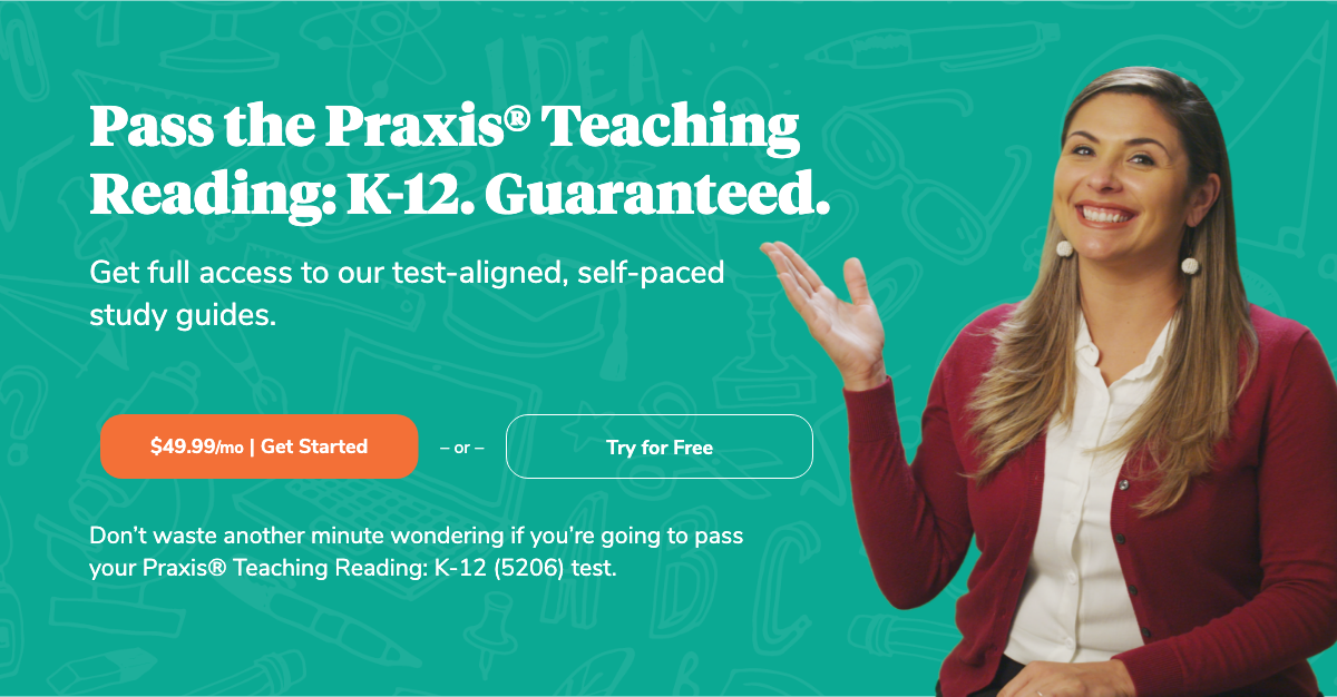 Pass The Praxis®️Teaching Reading: K-12 Exam. Guaranteed!