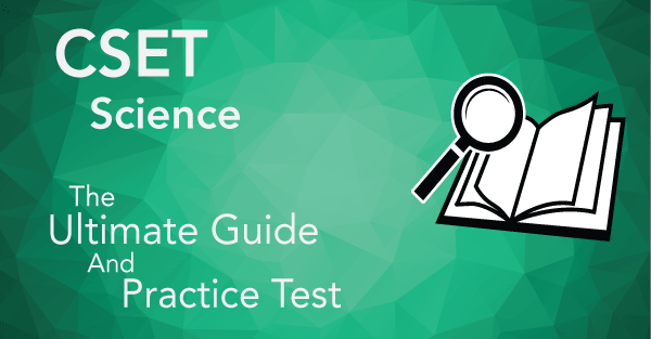 CSET Science Free Practice Test and Guide