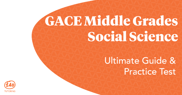 gace middle grades social studies practice questions