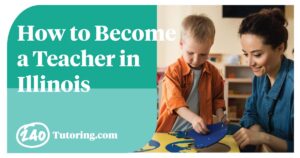 how to become a teacher in Illinois