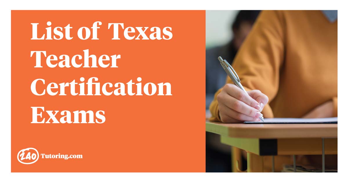 List of Texas Teacher Certification Exams (2024) 